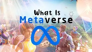 What is Metaverse??