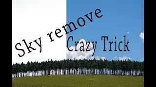 Sky remove and Replace Crazy Trick  photoshop tutorial