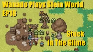 Let's Play Stein World - EP18 - Stuck in the Slime