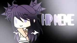 HIP Meme (Lazy (;´༎ຶٹ༎ຶ`))