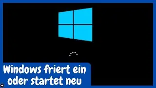 Windows friert ein oder startet im Betrieb einfach neu | Hardware Probleme lösen