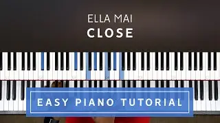 Ella Mai - Close EASY PIANO TUTORIAL