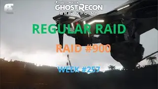 REGULAR RAID | WEEK #257 | RAID 900