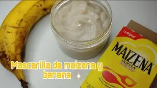 Mascarilla de Maizena y Banana para un Cabello Sedoso y Sin Frizz #tips