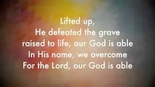 GOD IS ABLE