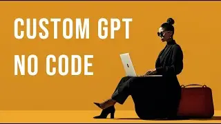 Create Custom GPTs | Step-by-Step Guide