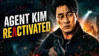 Agent Kim Reactivated (2026) Full Movie | So Ji-sub, Choi Dae-hon, Yoon Kyung-ho | Story & Explained