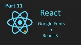 #11, How to use Google Fonts in React