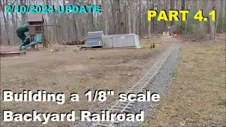 Part 4.1 - Building a Backyard Railroad - Feb 2024 update