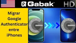 ¿Cómo transferir migrar Google Authenticator iPhone a iPhone? - GabakTech