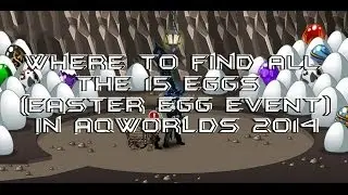 =AQW= Where to find the 15 Eggs 2014 (Easter Event)