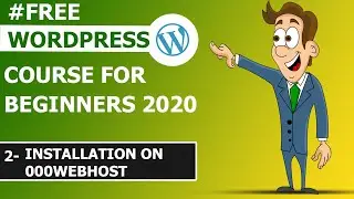 WordPress Complete Course Basic to Advance #2 | 000webhost WordPress installation 2020