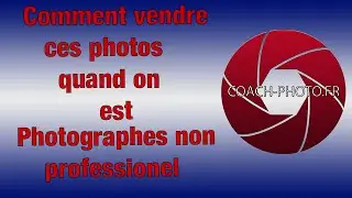 Comment vendre ses photos photographe non professionnel