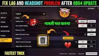 Fix Lag & Headshot Problem After OB54 Update 😱 || Best Sensitivity Settings Free Fire 2026