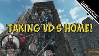 Taking VD's Home! - Mount and Blade 2 Bannerlord (Persistent Empires)