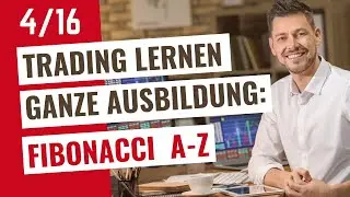 Traden lernen Video 4: Daytrading mit Fibonacci für Anfänger + Strategien (Trading Tipps)