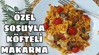 KÖFTELİ MAKARNA (SOSUNDA PİŞEN)  NASIL YAPILIR 💯ÖZEL  SOSU İLE  👍🏻 TADINA DOYAMAYACAĞINIZ BİR TARİF😍