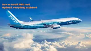 X-PLANE 11 | How to install ZIBO mod 3.42 | Updated, everything explained