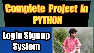 (Part-8) - Login sigup system project in python