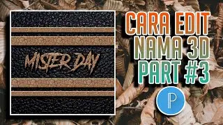 CARA EDIT NAMA/TULISAN 3D ANDROID PIXELLAB PART #3 | MISTER DAY