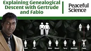 Explaining Genealogical Descent (with Gertrude and Fabio)
