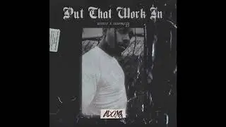 Adonis - Put That Work In (Prod. Graphwize)