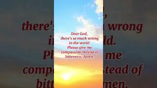 Compassion over Bitterness #love #prayer #shortprayer