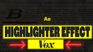 How To Create A Highlighter Effect Like Vox In After Effects