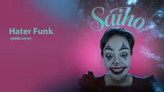 QMIIR,Saiho ~ Hater Funk [BRAZILIAN FUNK]