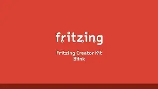 Fritzing Creator Kit Tutorial Deutsch -- Folge 2 Blink