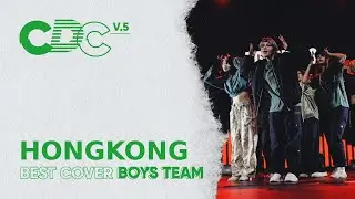 BEST COVER BOYS TEAM | HongKong | CDC 5.0