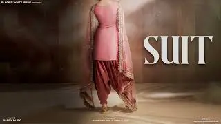 Suit - Garry Music ft. Reet Kaur | New Punjabi Song 2024