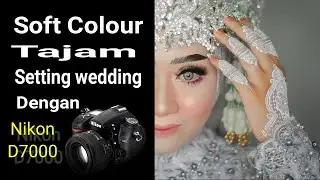 Cara mudah setting Nikon D7000 untuk wedding