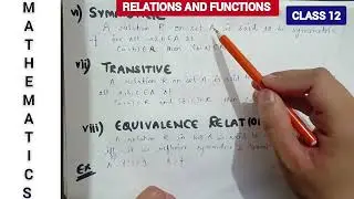Types of relations class 12 maths|| Relations and functions class 12|| Equivalence relations class12