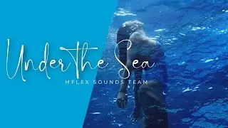 Mflex Sounds - Under The Sea  (& Chariots of Fire By: Mflex Sounds)  ❤️