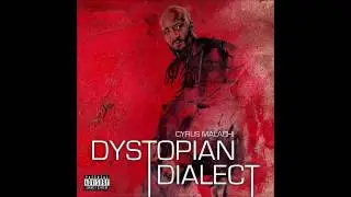 Cyrus Malachi - Archers ft Black Prophet (Dystopian Dialect 2016)