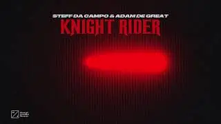 Steff da Campo & Adam De Great - Knight Rider (Official Audio)