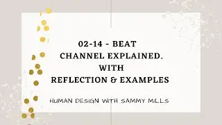 2-14 Channel of the Beat Explained [Human Design]