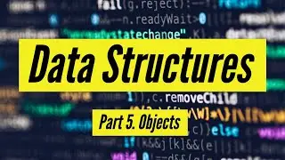 Data Structures in Javascript - Objects (Overview)