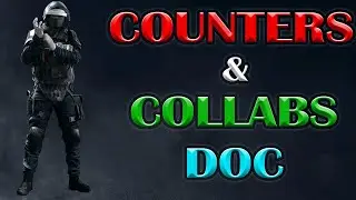 Counters and Collaborations - Doc - Rainbow Six: Siege