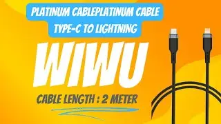 Wiwu Platinum Cable || Cable Type-C To Lightning Cable 2 Meter ||  Best Charging Cable 2024