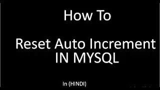 Reset Auto Increment in mysql query
