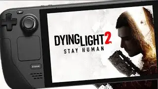 First look at Dying Light 2 on the Steam Deck