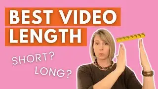 How Long Should Your Videos Be? | The Ideal Video Length for Courses