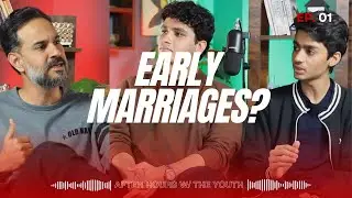 Early Marriages in the Society | After Hours w/ The Youth | ft. Abdullah Brohi, Harris Usmani