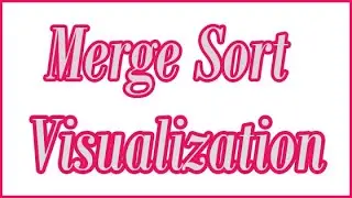 Merge Sort Visualization in One Minute