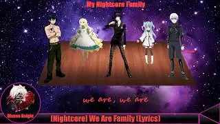 [Nightcore] We Are Family (Lyrics)
