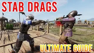 The Ultimate Chivalry 2 Guide To STAB DRAGS!