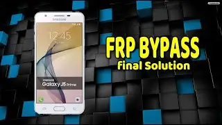 Samsung J5 Prime FRP || Google Account Bypass || G570F/G570M/G570Y FRP Latest security version