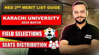 NED 2024 2nd Merit List Understanding | Closing | Regular Self Sponsor | Karachi University Batch